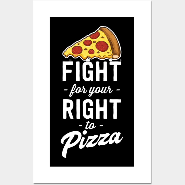 Fight for right for pizza Wall Art by Blister